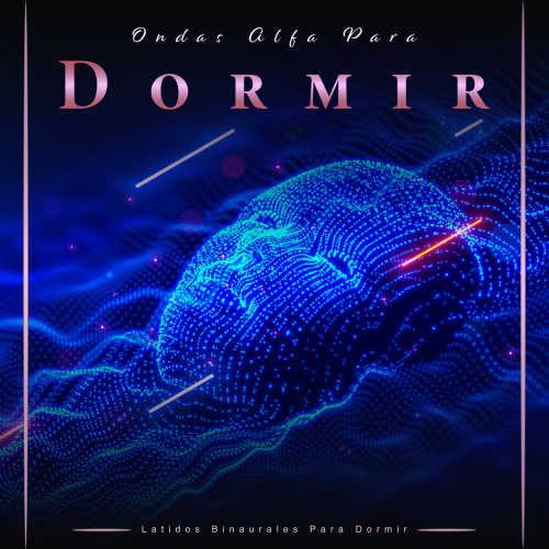 Ondas Alfa Dormir、Latidos Binaurales Colectivo、Binaurales Colectivo - Sueño - Música de ambiente