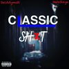 Skiddymatt、NateSlaya - CLASSIC SH-T (feat. NateSlaya)(Explicit)