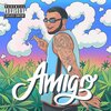 A2 - Amigo (Explicit)