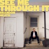 Brandon Heath《See Me Through It》[MP3/LRC]