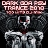 Psytrance Network、Doctor Spook、Goa Doc、Various Artists - Dark Goa Psy Trance 2018 100 Hits (2 Hr Progressive & Fullon Night DJ Mix)