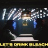 Unknown Brain、Kyle Reynolds - Let's Drink Bleach