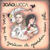 Joao Lucca、Julia Barreira - Coisas Que Eu Gostaria de Guardar Num Pote (feat. Julia Barreira)