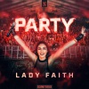 Lady Faith - Party (Explicit)