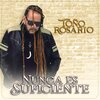 Maria Daniela Apiazu Tamayo、Toño Rosario - Nunca Es Suficiente