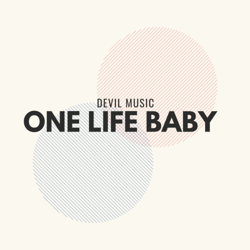 Devil Music - One Life Baby
