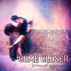 Ronmak Official - Come Closer