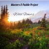 Masters、Paddle - Wild Flowers