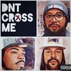 K Jizz、Keys on the Beat、Nutt - Don't cross me (feat. K Jizz & Nutt)(Explicit)