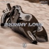 Ocean Dive、Kiismin、Jantine《Skinny Love (feat. Jantine)》[MP3/LRC]