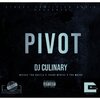 Dj Culinary、Weegee tha Hustla、Young Menice、Too Majqr - Pivot (feat. WeeGee Tha Hustla Young Menice & Too MajQr)(Explicit)