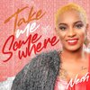 Nesh - Take Me Somewhere
