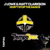 Matt Clarkson、J Lowe - Don't Stop The Dance