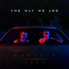 Ozco、Emrah Is《The Way We Are》[MP3/LRC]