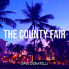 Dave Donatelli - The County Fair