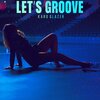 Karo Glazer - Let's Groove