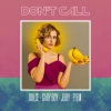 Gary Boy、Mano Dulce、Jeiby、Diem Noise、Eyem《Don't Call (feat. Mano Dulce Gary Boy Jeiby & Eyem)(Explicit)》[MP3/LRC]