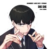 Giriboy、최엘비(CHOILB) - DIE DIE (Feat. 최엘비)(스터디그룹 X 기리보이)