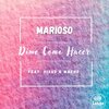 Marioso、Yixus、Viva Latino Music、Macho - Dime Como Hacer (feat. Marioso, Yixus & Macho)