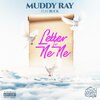 Muddy Ray、Buck - Letter To NeNe (Explicit)