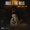 Moee Mullaa、AK47 - Drill 2 The Hills (feat. AK47)(Explicit)