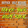 Ratpack、Dolly Rockers - Make Your Body Rock (Nu Skool Mix)