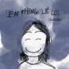 JustaTee - Em không lẻ loi