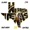 lil keke、Sauce Walka、Slim Thug、Z-Ro《We From Texas (Explicit)》[MP3/LRC]