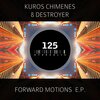 Kuros Chimenes、Destroyer - Forward Motions