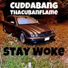 Cuddabang、Jay Lev - Stay Woke (Explicit)