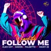 Alex Got、Falsetto、Dakos、Maiky 23 - Wachita Follow Me