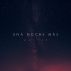 Walter - Una Noche Más