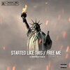 DJ Chieffaholic、Sha EverythingK - Started Like This, Pt. 2 / Free Me (Explicit)
