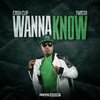 Twista、Cash Clip - Wanna Know (feat. Twista)(Explicit)