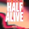 Amber Run《Half Alive》[MP3/LRC]