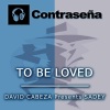 Sadey、Lucinda Mary Drayton、Andy Blissett、David Cabeza - To Be Loved (Extended Mix)