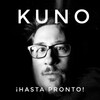 Kuno - Hasta Pronto