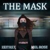 ZeiTrex、Dj Mel Rose - The Mask
