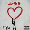 Lil Yae - Worth It