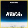 Forecast - Break It Down