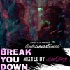 Ambitious Ahmed - Break You Down