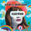 David Mind、Slam - Electrico (Extended Mix)