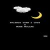 Moee Mullaa - FRIEND's TURN 2 OPP's (Explicit)