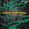 majfrend zajko、MY&FRIENDS - Lose Control
