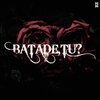 Mikebear、Anuvansh Sharma - Batade Tu?