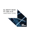 DJ Matt Reid、Ida fLO - Another Level (Extended Mix)