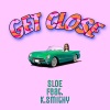 SLOE、K Smithy - Get Close