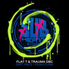 Flat T、Trauma DBC - Dirt Face