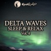 MoonChild Relax Sleep Asmr、Delta Wave Deep Sleep、Deep Sleep Delta Waves、Sleep Music Delta Waves、Delta Pure Waves、Delta Waves、Brain Waves Therapy、Binaural Beats Brain Waves、Binaural Beats Brain Waves Isochronic Tones Brain Wave Entertainment、Sleep Waves、Sleep Waves Hub、Ocean Waves for Sleep、The Wave  - Delta Wave for sleep