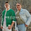 Eddy Herrera、Frank Reyes - Por Ultima Vez (VersionBachata)